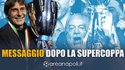 Conte mi ha inviato questo messaggio stanotte dopo la Supercoppa. Si progetta Napoli da sogno